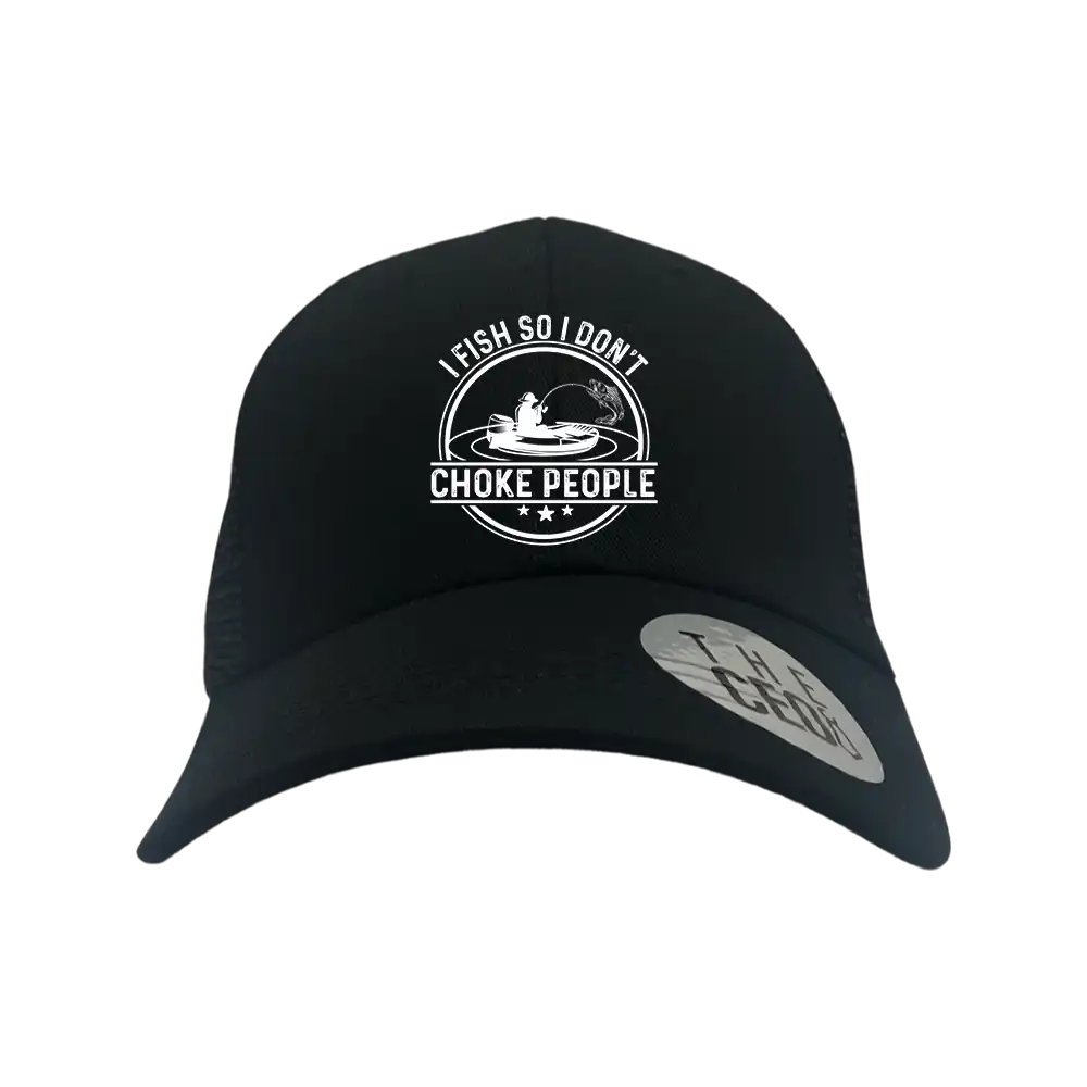 I Fish So I Don't Choke People v2 Embroidered Trucker Hat