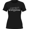 Make Time For Great T-Shirt for Women