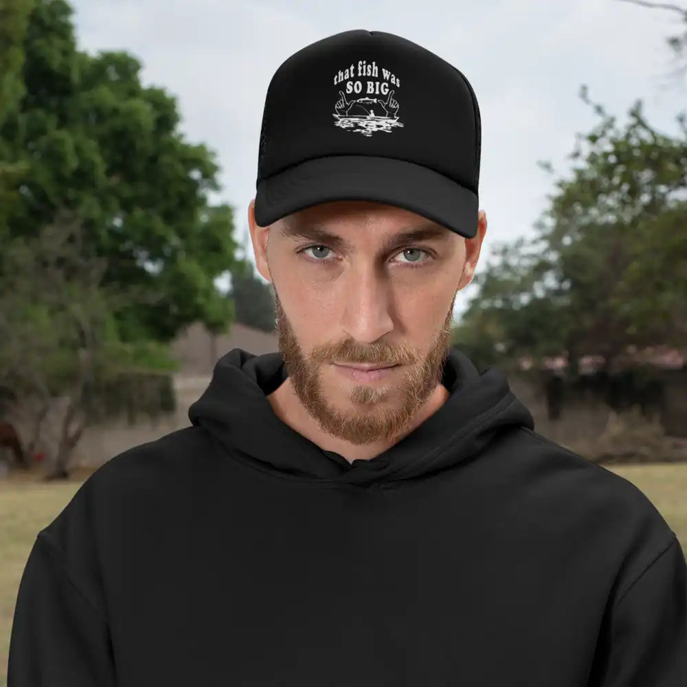 That Fish Was So Big Embroidered Trucker Hat