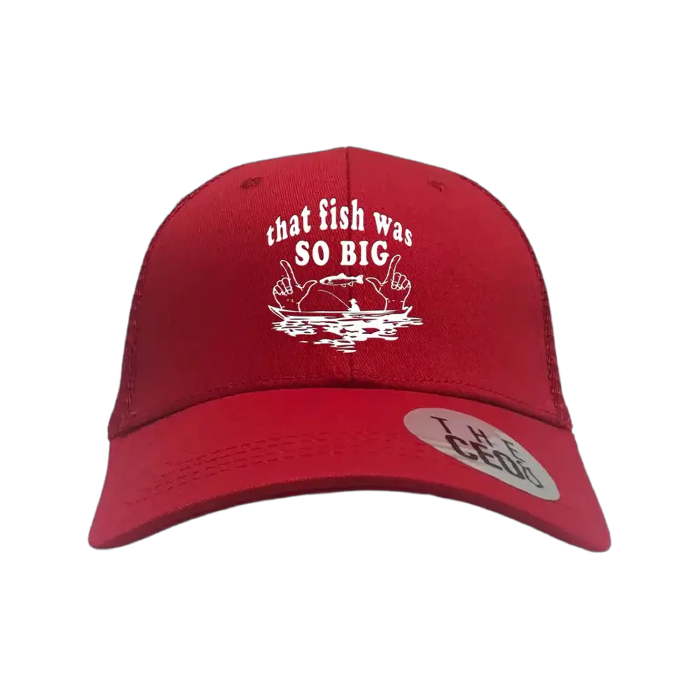 That Fish Was So Big Embroidered Trucker Hat